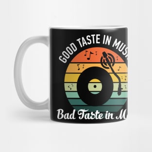 Good Taste in Music Bad Taste in Men Mug